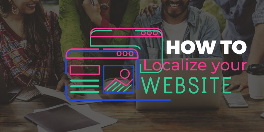 How to Localize Your Site: 11 Practical Tips